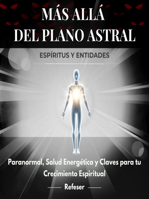Title details for Más Allá del Plano Astral by Refeser - Available